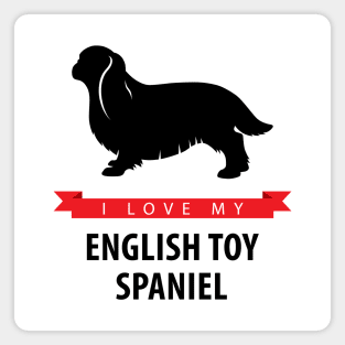 I Love My English Toy Spaniel Magnet